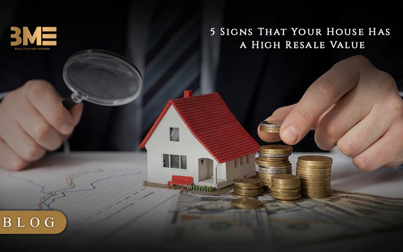 5 Signs That Your House Has a High Resale Value